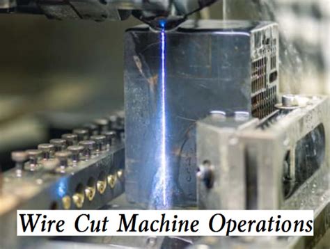 wire cut machine operation